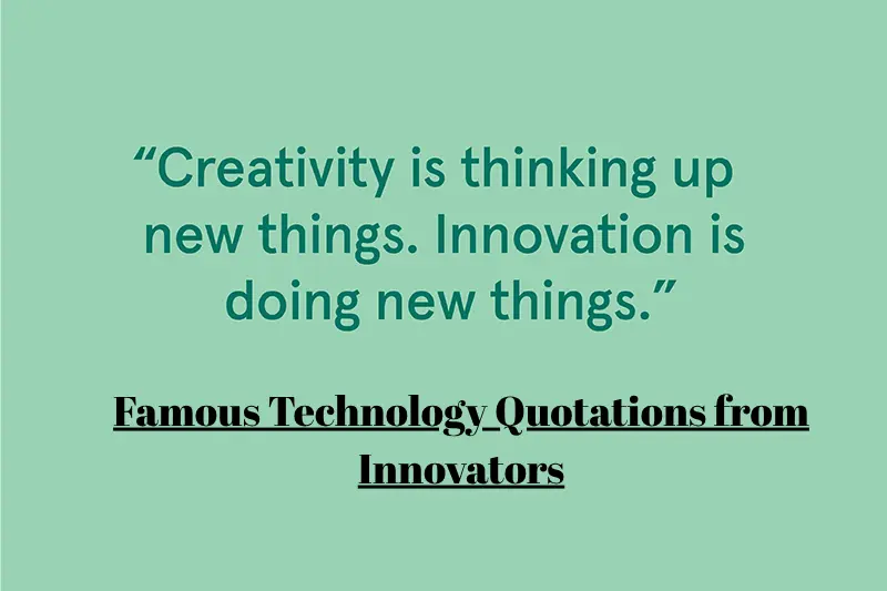 famous technology quotations from innovators