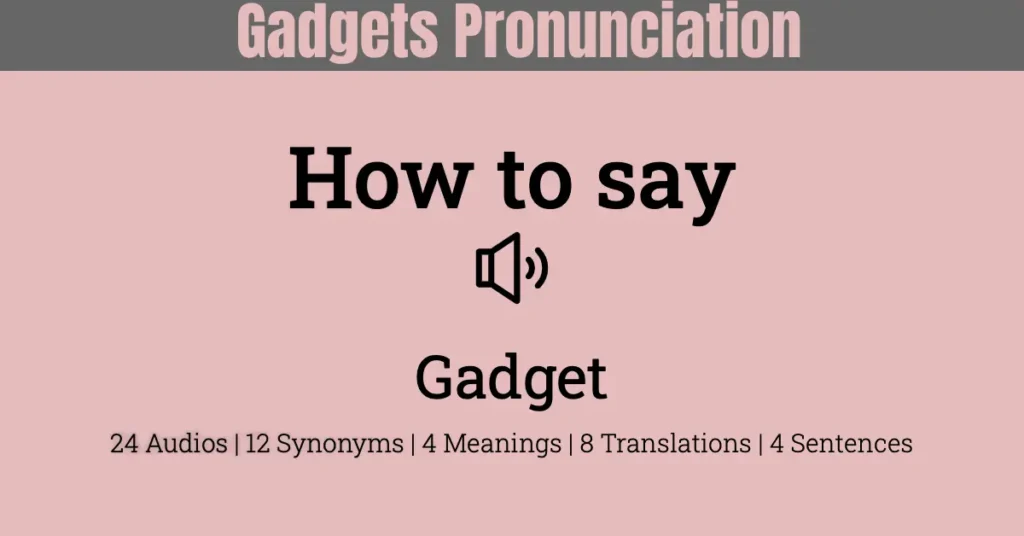 gadgets pronunciation