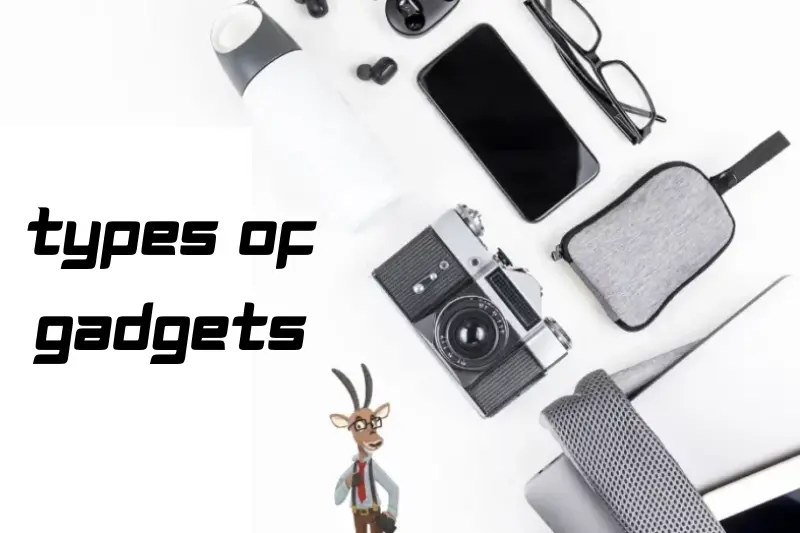 types of gadgets