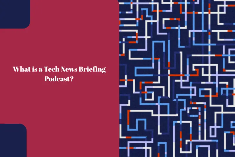 what is a tech news briefing podcast