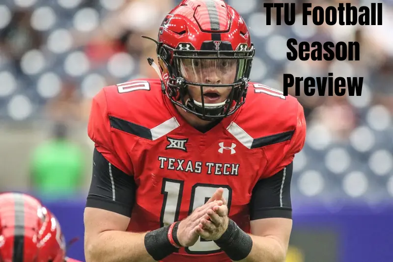 ttu football season preview